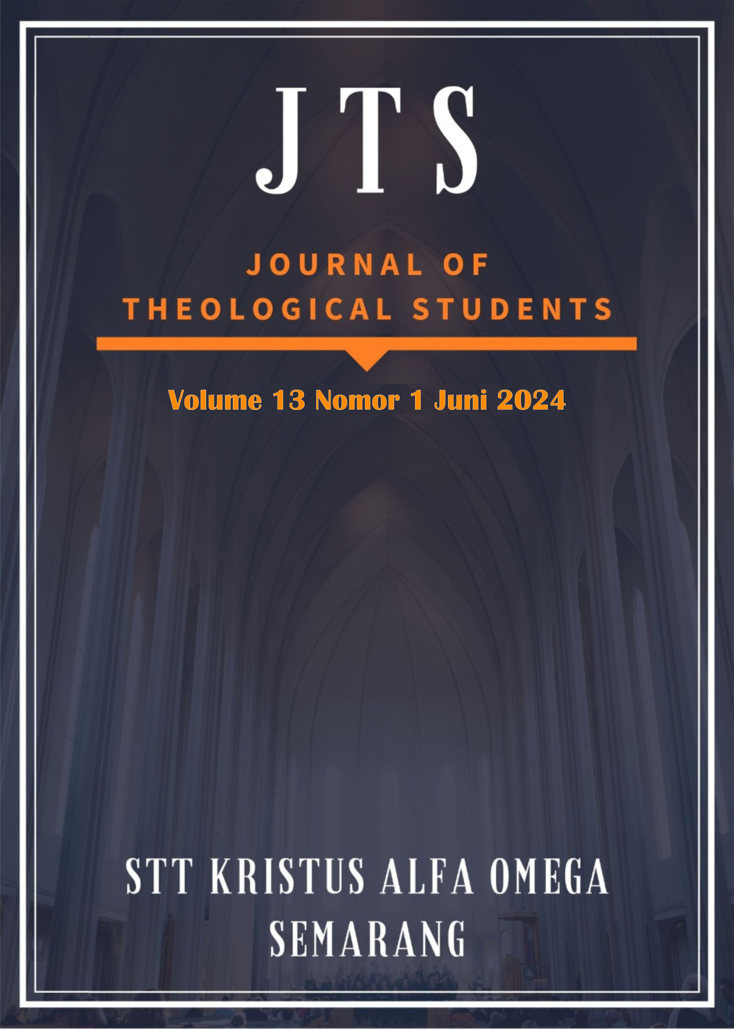 					View Vol. 13 No. 1 (2024): JOURNAL of THEOLOGICAL STUDENTS
				